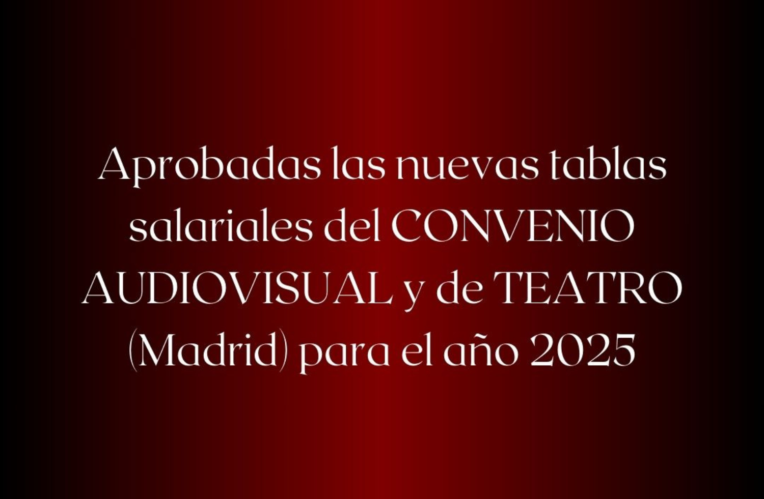 tablas-salariales-audiovisual-teatro-madrid-2025